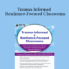 Theresa Fry - Trauma-Informed & Resilience-Focused Classrooms: Quick & Easy Strategies to Improve Classroom Climate and Reduce Disruptive Behavior