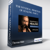 Thomas Hübl - The Mystical Principles of Healing - Part 2: Practices and Principles at the Evolutionary Edge