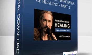 Thomas Hübl - The Mystical Principles of Healing - Part 2: Practices and Principles at the Evolutionary Edge