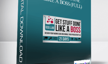 Tiago Forte - Get Stuff Done Like a Boss (Full)