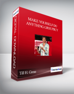 Till H. Gross – Make yourself do anything GroupBuy