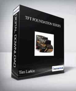Tim Larkin – TFT Foundation Series