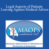 Tim Reuschel - Legal Aspects of Patients Leaving Against Medical Advice