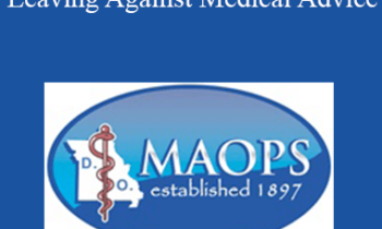 Tim Reuschel - Legal Aspects of Patients Leaving Against Medical Advice