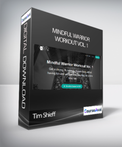 Tim Shieff - Mindful Warrior Workout Vol. 1