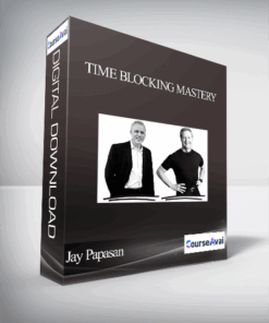Time Blocking Mastery - Jay Papasan & Gary Keller