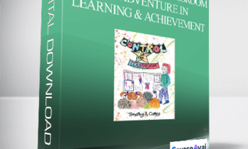 Timothy A. Carey - Control in the Classroom — An Adventure in Learning and Achievement