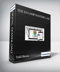 Todd Brown – The E5 CAMP Masterclass