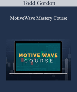 Todd Gordon - MotiveWave Mastery Course 2021