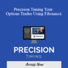 Todd Gordon - Precision Timing Your Options Trades Using Fibonacci 2021