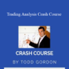 Todd Gordon - Trading Analysis Crash Course