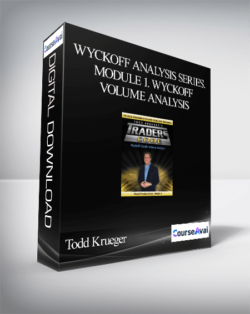 Todd Krueger – Wyckoff Analysis Series. Module 1. Wyckoff Volume Analysis