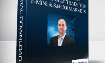 Todd Mitchell – Learning How to Successfully Trade the E-mini & S&P 500 Markets