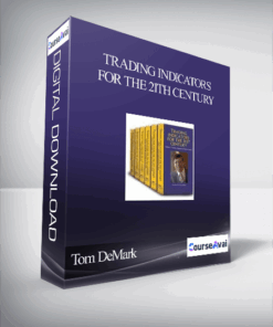 Tom DeMark - Trading Indicators for the 21th Century