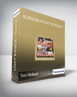 Tom Holland – Supreme 90 Day Workout