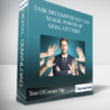 Tom O’Conner Nlp - Task Decomposition The ‘Magic Power Of Goal Getters