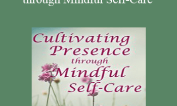 Tom Pedulla - Cultivating Presence through Mindful Self-Care