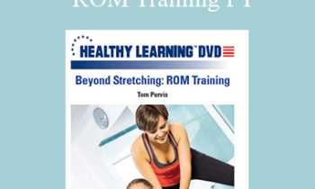Tom Purvis - IDEAFit Beyond Stretching: ROM Training PT
