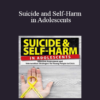 Tony L. Sheppard - Suicide and Self-Harm in Adolescents: Effective Assessment and Intervention Strategies for Young People in Crisis