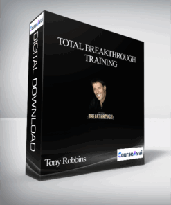Tony Robbins - Total Breakthrough Training