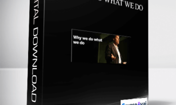 Tony Robbins – Why We Do What We Do