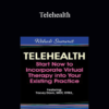 Tracey Davis - Telehealth: Start Now to Incorporate Virtual Therapy into Your Existing Practice