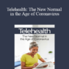 Tracey Davis - Telehealth: The New Normal in the Age of Coronavirus