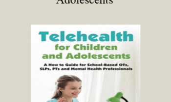 Tracey Davis - Telehealth for Children and Adolescents: A How to Guide for School-Based OTs