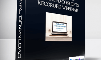 Traders Trick Advanced Concepts – Recorded Webinar