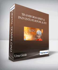Transform Grief & Pain Into Purpose & Joy With Uma Girish