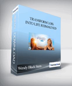 Transform Loss Into Life Reimagined With Wendy Black Stern
