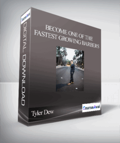 Tyler Dew - Become One Of The Fastest Growing Barbers