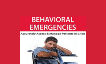Valerie Vestal - Behavioral Emergencies: Accurately Assess & Manage Patients in Crisis