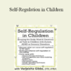 Varleisha D. Gibbs - Self-Regulation in Children: Keeping the Body