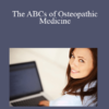 Victor Nuno - The ABCs of Osteopathic Medicine