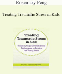 Victoria Grinman - Treating Traumatic Stress in Kids: Sensory