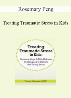 Victoria Grinman - Treating Traumatic Stress in Kids: Sensory