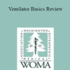 Viktoriya Yanchuk - Ventilator Basics Review