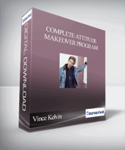 Vince Kelvin - Complete Attitude Makeover Program