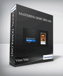 Vince Vora – Mastering Debit Spreads