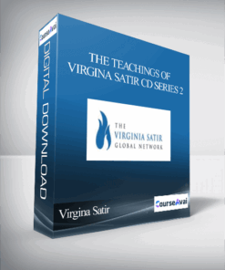 Virgina Satir – The Teachings of Virgina Satir CD Series 2