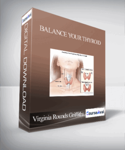 Virginia Rounds Griffiths - Balance Your Thyroid