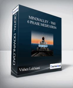 Vishen Lakhiani – MindValley – The 6 Phase Meditation