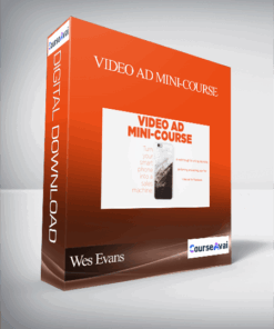 Wes Evans - Video Ad Mini-Course