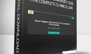 Will Rivera - Ecom Degree University 2020 (The Complete Curriculum)