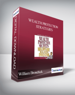 William Bronchick - Wealth Protection Strategies