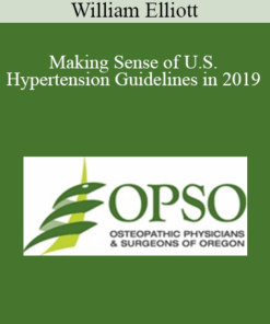 William Elliott - Making Sense of U.S. Hypertension Guidelines in 2019