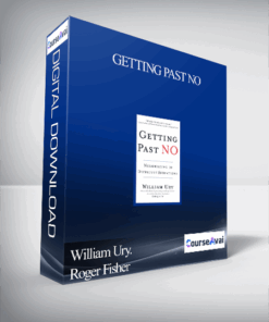 William Ury. Roger Fisher – Getting Past No: Negotiating in Difficult Situations