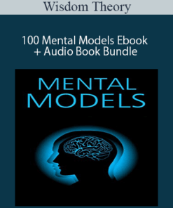 Wisdom Theory – 100 Mental Models Ebook + Audio Book Bundle