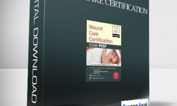 Wound Care Certification: Exam Prep Course with Practice Test & NSN Access - Kim Saunders